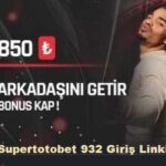 supertotobet 932 yeni giriş