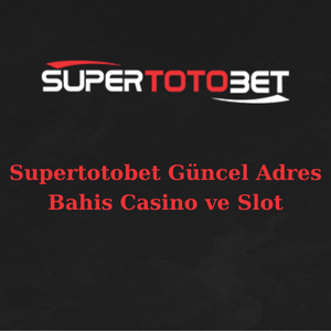 Supertotobet güncel adres