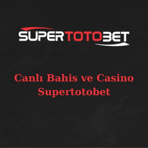 canlı bahis supertotobet