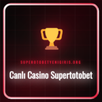 Canlı Casino Supertotobet lobi ekranında oyun masaları ve krupiyeler.