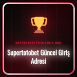 Supertotobet güncel giriş adresi ile platforma erişim sağlama ekranı.