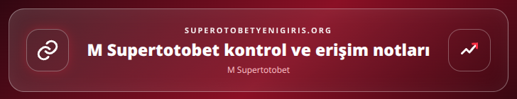 M Supertotobet kontrol adımları görseli