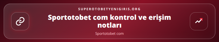 Sportotobet com kontrol adımları görseli