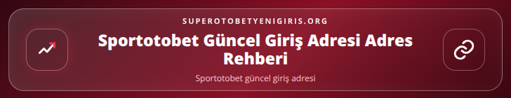 Sportotobet güncel giriş adresi içerik görseli