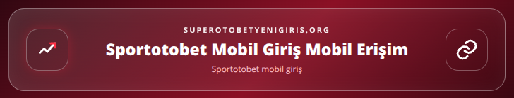 Sportotobet mobil giriş içerik görseli