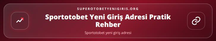 Sportotobet yeni giriş adresi içerik görseli