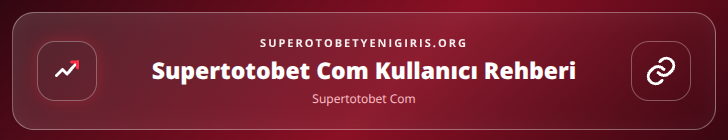 Supertotobet Com içerik görseli