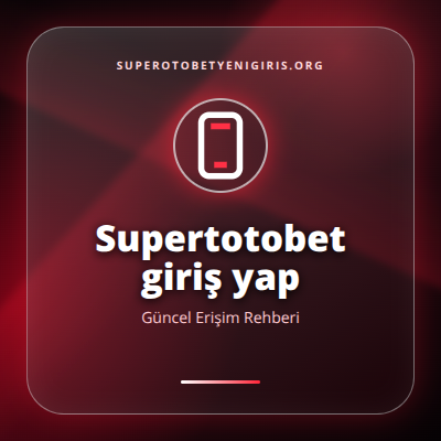 Supertotobet giriş yap güncel erişim görseli