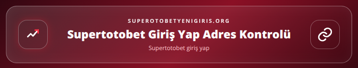 Supertotobet giriş yap içerik görseli