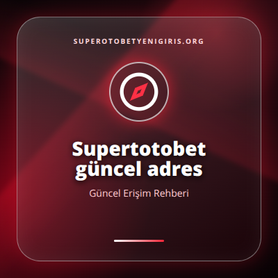 Supertotobet güncel adres güncel erişim görseli