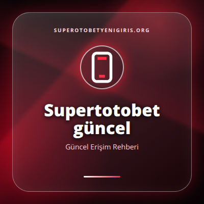 Supertotobet güncel güncel erişim görseli