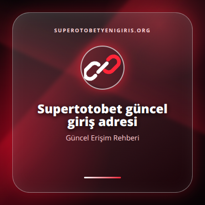 Supertotobet güncel giriş adresi güncel erişim görseli