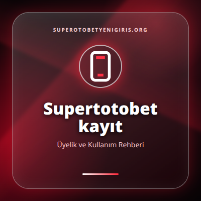 Supertotobet kayıt güncel erişim görseli