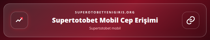 Supertotobet mobil içerik görseli